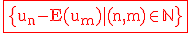 \rm\fbox{\red\{u_n-E(u_m)|(n,m)\in\mathbb{N}\}}